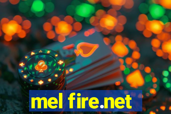 mel fire.net